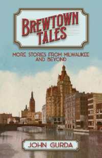 Brewtown Tales : More Stories from Milwaukee and Beyond