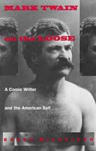 Mark Twain on the Loose : A Comic Writer and the American Self