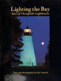 Lighting the Bay : Tales of Chesapeake Lighthouses