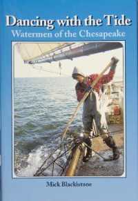 Dancing with the Tide: Watermen of the Chesapeake : Watermen of the Chesapeake