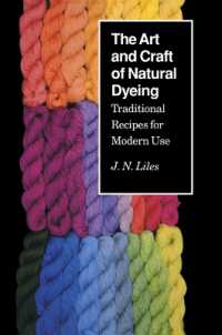 The Art and Craft of Natural Dyeing : Traditional Recipes for Modern Use