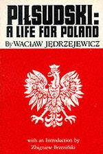 Pilsudski : A Life for Poland （Reprint）