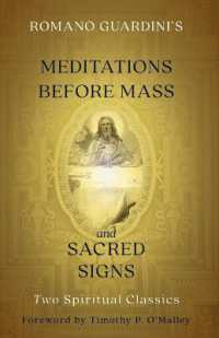 Romano Guardini's Meditations before Mass and Sacred Signs : Two Spiritual Classics