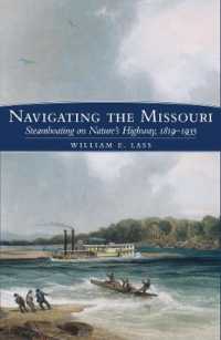 Navigating the Missouri : Steamboating on Nature's Highway, 1819-1935