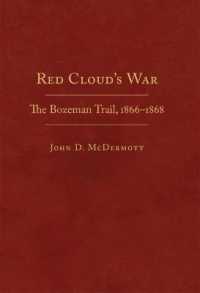 Red Cloud's War : The Bozeman Trail， 1866-1868 (Frontier Military Series)