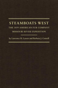Steamboats West : The 1859 American Fur Company Missouri River Expedition (Western Lands and Waters Series)