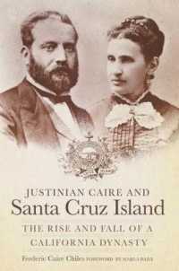 Justinian Caire and Santa Cruz Island : The Rise and Fall of a California Dynasty