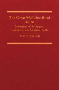 The Great Medicine Road, Part 3 : Narratives of the Oregon, California, and Mormon Trails, 1850-1855 (The American Trails Series)