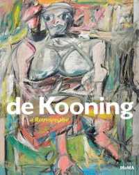 デ・クーニング：回顧展<br>De Kooning : A Retrospective