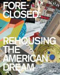 Foreclosed : Rehousing the American Dream