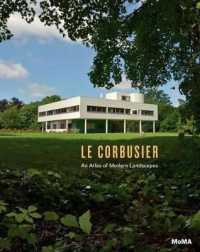 Le Corbusier : An Atlas of Modern Landscapes