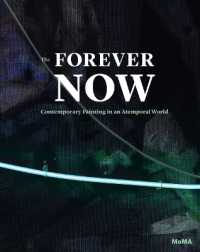 The Forever Now : Contemporary Painting in an Atemporal World