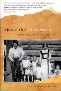 Above the Clearwater : Living on Stolen Land