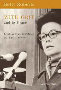 With Grit and by Grace : Breaking Trails in Law and Politics, a Memoir