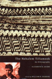 The Nehalem Tillamook : An Ethnography