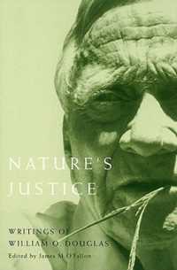 Nature?s Justice : Writings of William O. Douglas