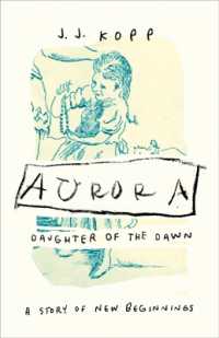 Aurora, Daughter of the Dawn : A Story of New Beginnings