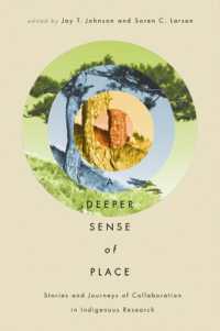 A Deeper Sense of Place : Stories and Journeys of Collaboration in Indigenous Research (First Peoples: New Directions in Indigenous Studies)