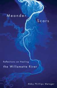 Meander Scars : Reflections on Healing the Willamette River