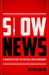 Slow News : A Manifesto for the Critical News Consumer