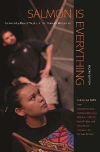 Salmon Is Everything : Community-Based Theatre in the Klamath Watershed （2ND）