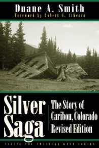 Silver Saga : The Story of Caribou, Colorado (Mining the American West) （Revised）