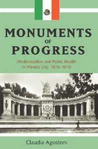 Monuments of Progress : Modernization and Public Health in Mexico City, 1876-1910