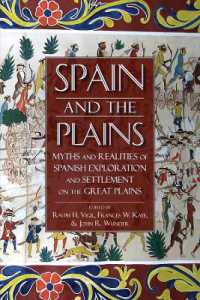 Spain and the Plains : Myths and Realities of Spanish Exploration and Settlement on the Great Plains