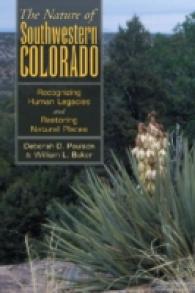 Nature of Southwestern Colorado : Recognizing Human Legacies and Restoring Natural Places