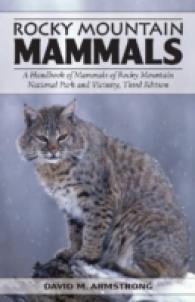Rocky Mountain Mammals : A Handbook of Mammals of Rocky Mountain National Park and Vicinity, Third Edition