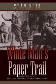 White Man's Paper Trail : Grand Councils and Treaty-Making on the Central Plains
