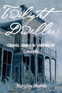 Twilight Dwellers : Ghosts, Gases, & Goblins of Colorado （3RD）