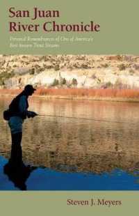 San Juan River Chronicle : Personal Remembrances of One of America's Best-known Trout Streams （Reprint）