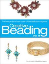 Creative Beading : The Best Projects from a Year of Bead & Button Magazine 〈8〉