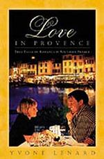 Love in Provence : Romantic Adventures in the South of France