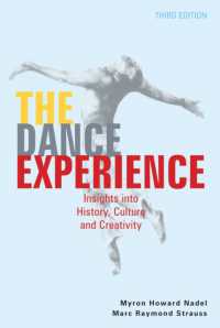 The Dance Experience : Insights into History, Culture and Creativity （3RD）