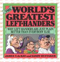 The World's Greatest Left-Handers : Why Left-Handers are Just Plain Better than Everybody Else