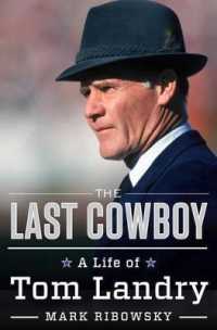 The Last Cowboy : A Life of Tom Landry