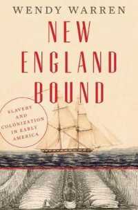 New England Bound : Slavery and Colonization in Early America