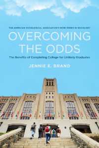 Overcoming the Odds : The Benefits of Completing College for Unlikely Graduates (American Sociological Association's Rose)