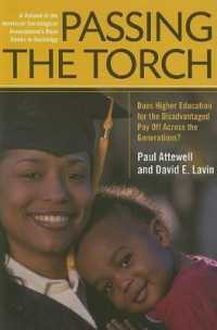 Passing the Torch : Does Higher Education for the Disadvantaged Pay Off Across the Generations? (American Sociological Association's Rose Series in Sociology)