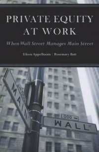 Private Equity at Work : When Wall Street Manages Main Street