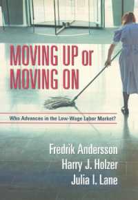 Moving Up or Moving on : Who Gets Ahead in the Low-Wage Labor Market?