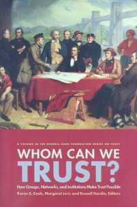 Who Can We Trust? : How Groups, Networks, and Institutions Make Trust Possible (Russell Sage Foundation Series on Trust)