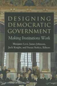 Designing Democratic Government : Making Institutions Work