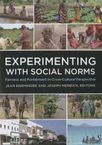 Experimenting with Social Norms : Fairness and Punishment in Cross-Cultural Perspective
