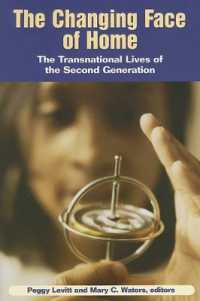 The Changing Face of Home : The Transnational Lives of the Second Generation