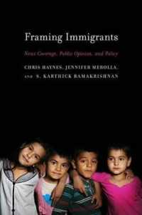 Framing Immigrants : News Coverage, Public Opinion, and Policy