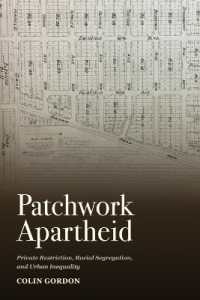 Patchwork Apartheid : Private Restriction, Racial Segregation, and Urban Inequality （First Edition, First Edition, Patchwork Apartheid）