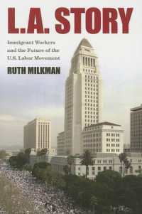 L.A. Story : Immigrant Workers and the Future of the U.S. Labor Movement